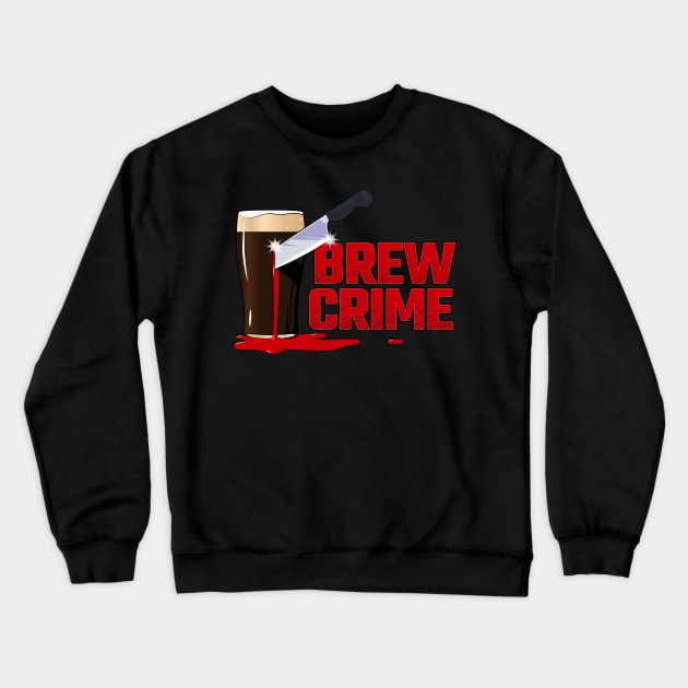 Brew Crime Main Logo Crewneck Sweatshirt by Brew Crime Podcast